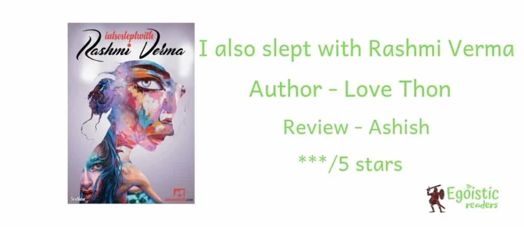 I also slept with Rashmi Verma Egoistic Readers book review