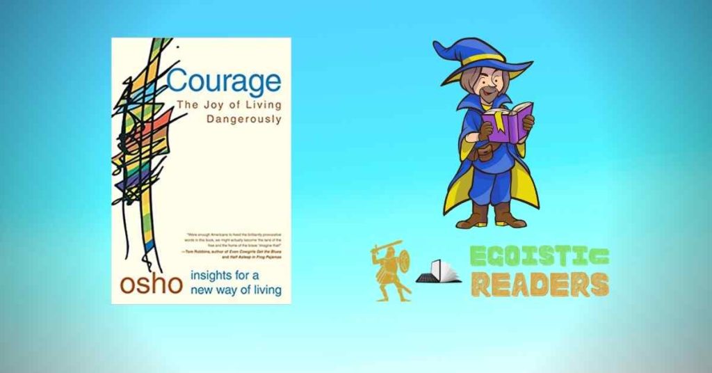 Courage: The Joy of Living Dangerously by Osho Book Review