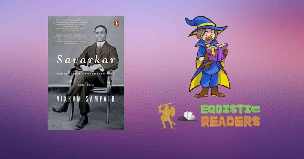 Savarkar echoes from a forgotten past book review vikram sampath
