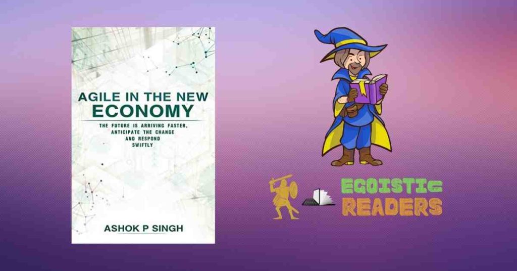 Agile in the Age of New Economy book review Egoistic Readers